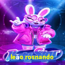 leão rosnando