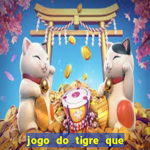 jogo do tigre que da b?nus no cadastro