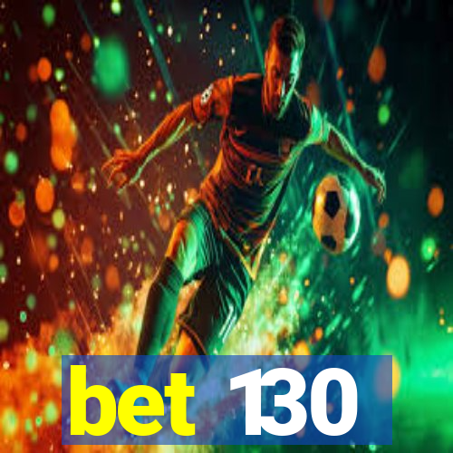 bet 130