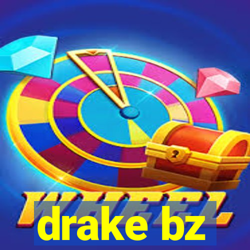 drake bz