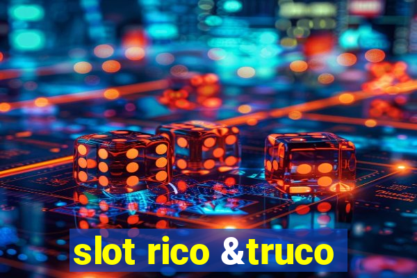 slot rico &truco