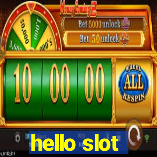 hello slot