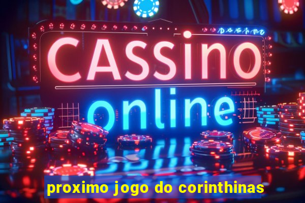 proximo jogo do corinthinas