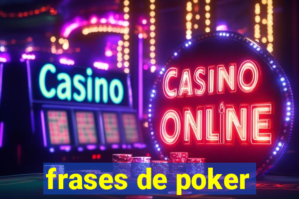 frases de poker